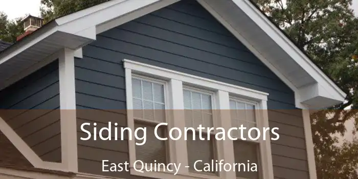 Siding Contractors East Quincy - California