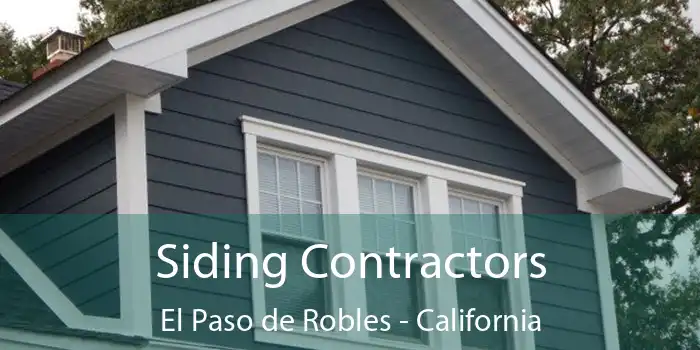 Siding Contractors El Paso de Robles - California