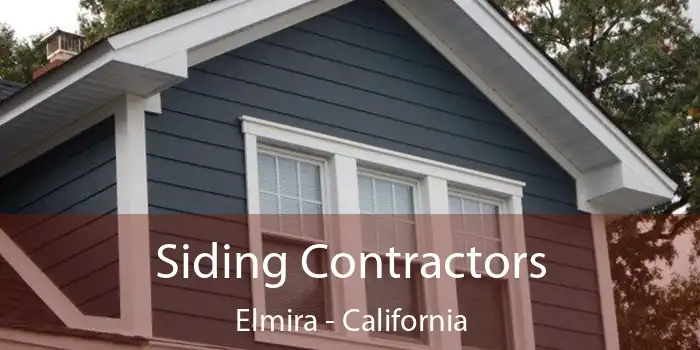 Siding Contractors Elmira - California