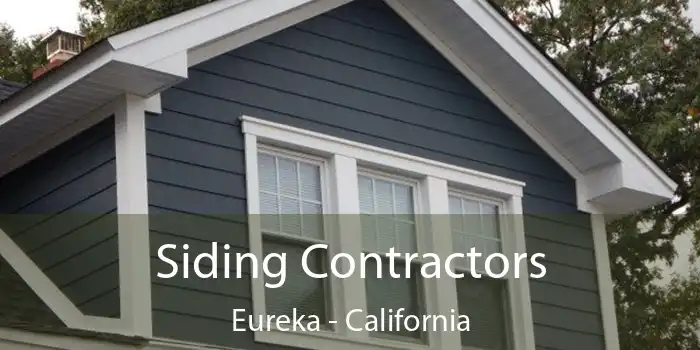 Siding Contractors Eureka - California