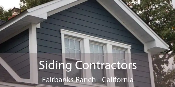 Siding Contractors Fairbanks Ranch - California