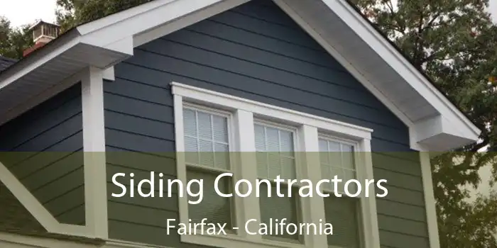 Siding Contractors Fairfax - California