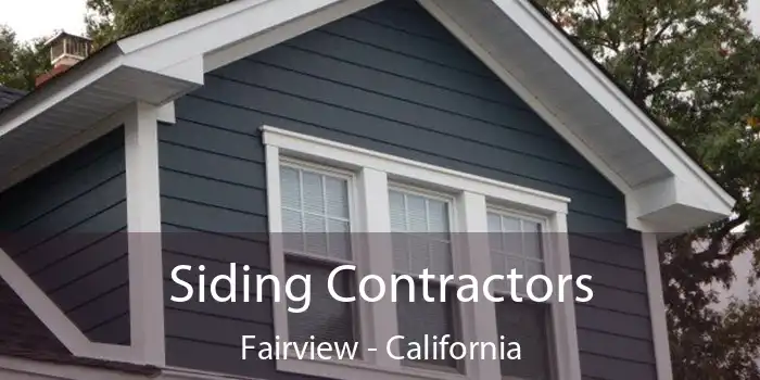 Siding Contractors Fairview - California