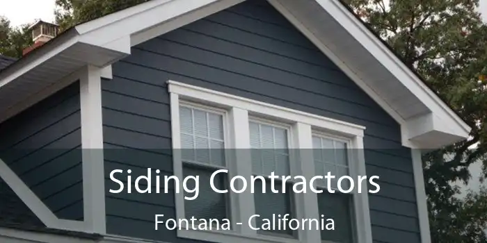 Siding Contractors Fontana - California