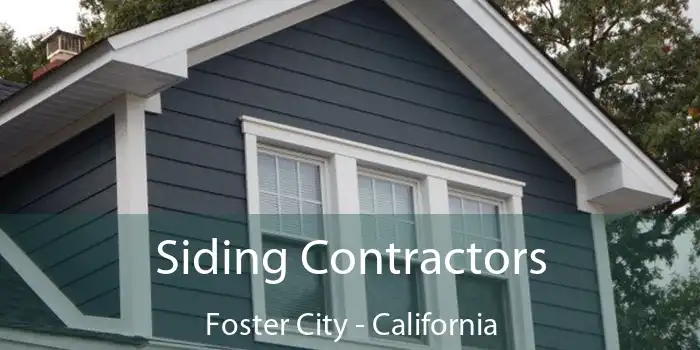 Siding Contractors Foster City - California