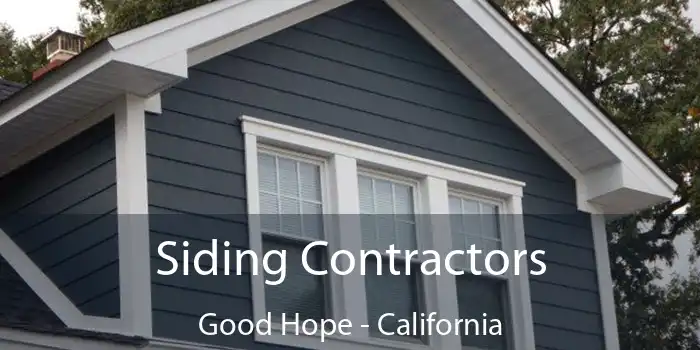 Siding Contractors Good Hope - California