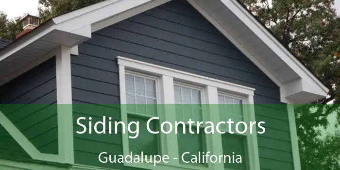 Siding Contractors Guadalupe - California