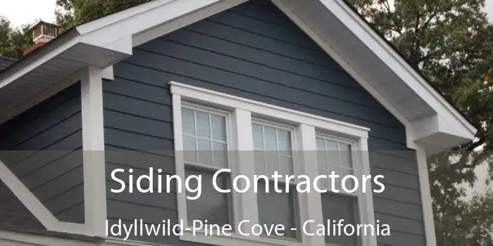 Siding Contractors Idyllwild-Pine Cove - California