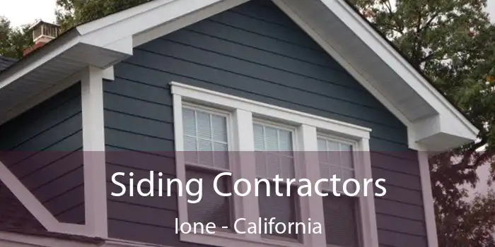 Siding Contractors Ione - California