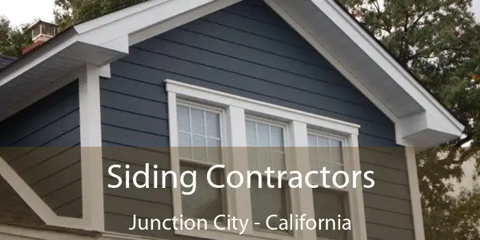 Siding Contractors Junction City - California