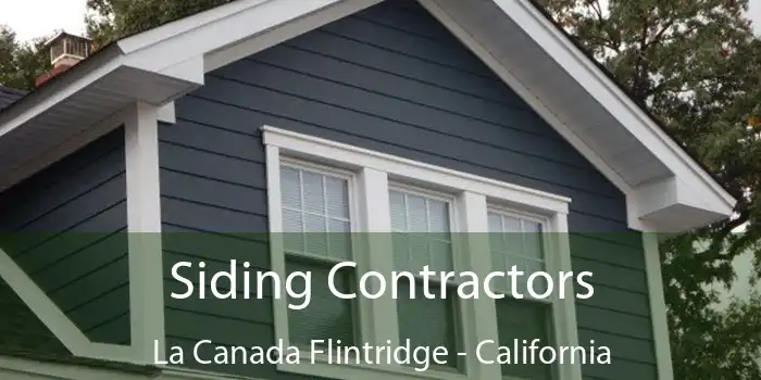 Siding Contractors La Canada Flintridge - California