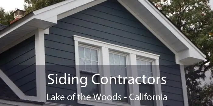 Siding Contractors Lake of the Woods - California