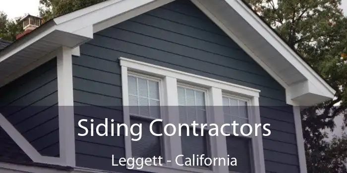 Siding Contractors Leggett - California