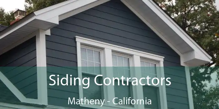 Siding Contractors Matheny - California