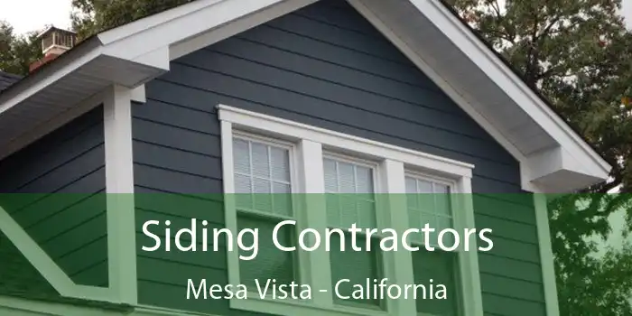 Siding Contractors Mesa Vista - California