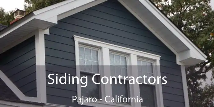 Siding Contractors Pajaro - California