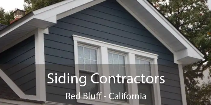 Siding Contractors Red Bluff - California