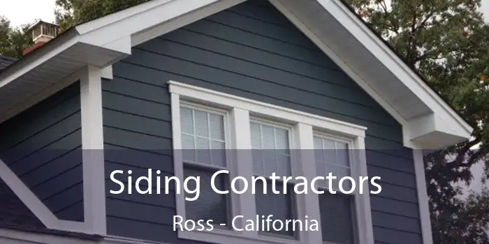 Siding Contractors Ross - California