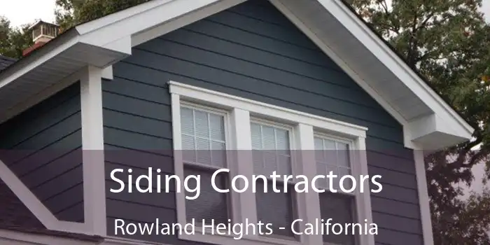 Siding Contractors Rowland Heights - California