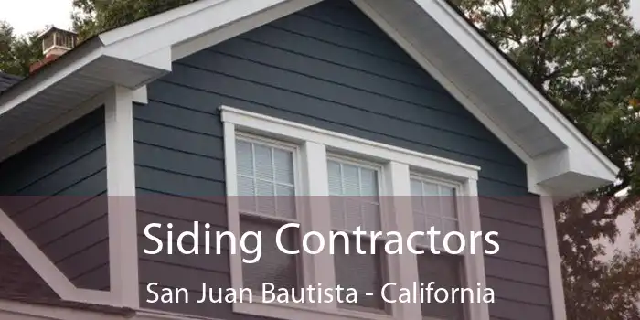 Siding Contractors San Juan Bautista - California