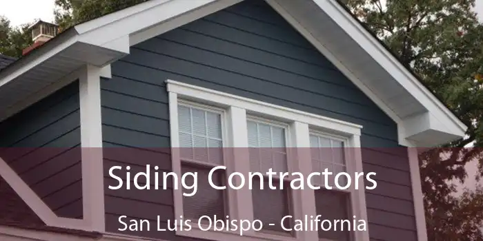 Siding Contractors San Luis Obispo - California