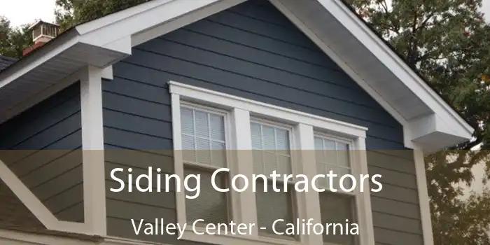 Siding Contractors Valley Center - California