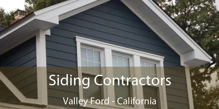 Siding Contractors Valley Ford - California