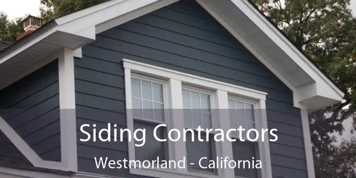 Siding Contractors Westmorland - California