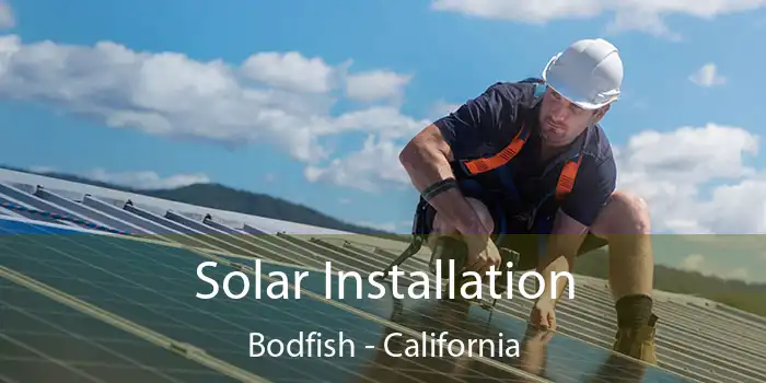 Solar Installation Bodfish - California