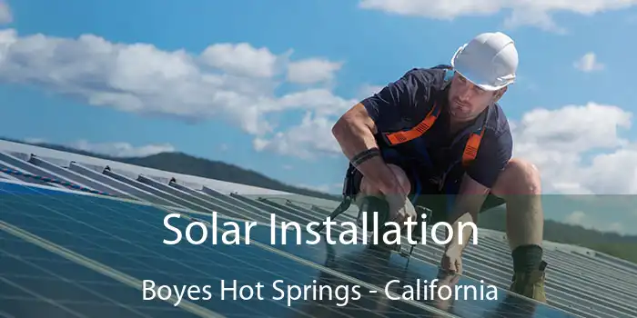 Solar Installation Boyes Hot Springs - California