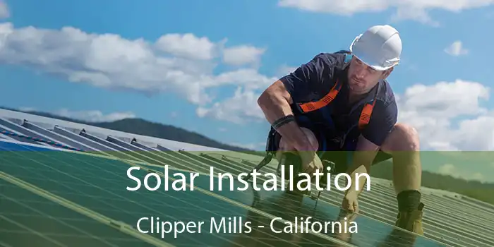 Solar Installation Clipper Mills - California