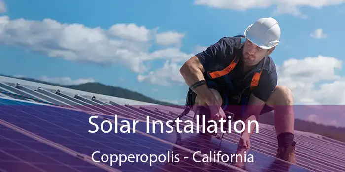 Solar Installation Copperopolis - California