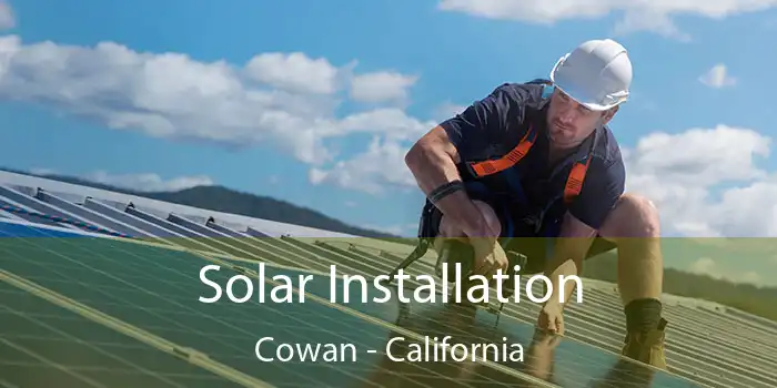 Solar Installation Cowan - California