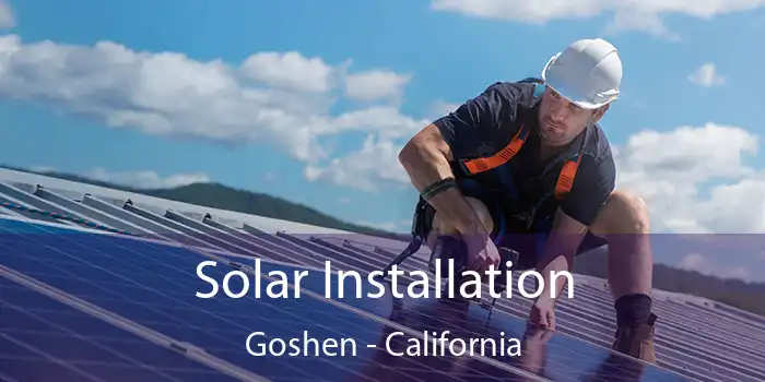 Solar Installation Goshen - California