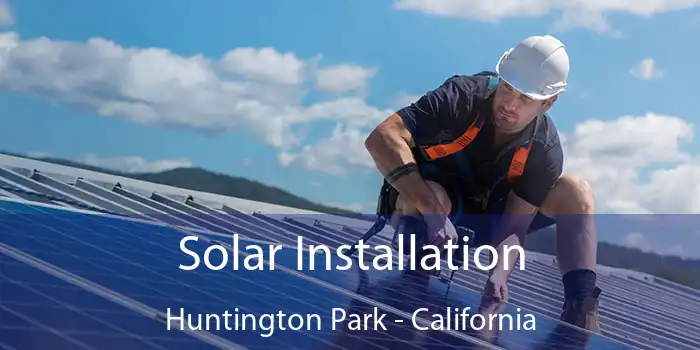 Solar Installation Huntington Park - California