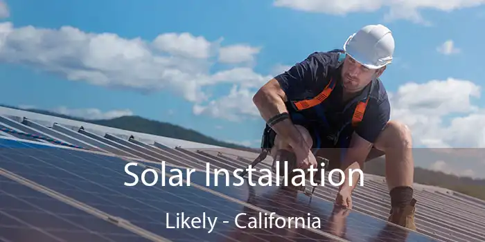 Solar Installation Likely - California