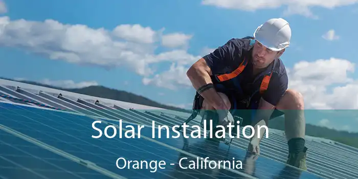 Solar Installation Orange - California