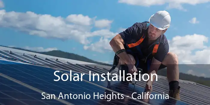 Solar Installation San Antonio Heights - California