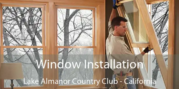 Window Installation Lake Almanor Country Club - California